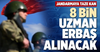 8 BİN UZMAN ERBAŞ ALINACAK