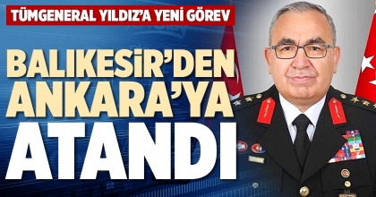 BALIKESİR’DEN ANKARA’YA ATANDI