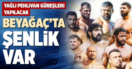 BEYAĞAÇ’TA ŞENLİK VAR