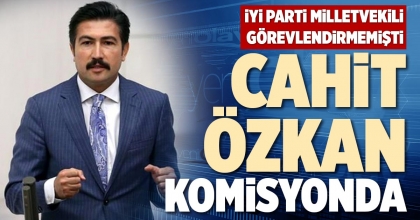 CAHİT ÖZKAN KOMİSYONUNDA
