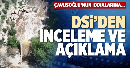 DSİ’DEN İNCELEME VE AÇIKLAMA