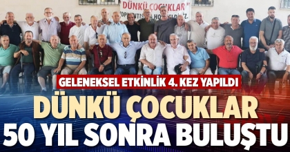 DÜNKÜ ÇOCUKLAR 50 YIL SONRA BULUŞTU