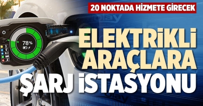 ELEKTRİKLİ ARAÇLARA ŞARJ İSTASYONU