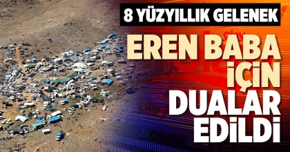 EREN BABA İÇİN DUALAR EDİLDİ