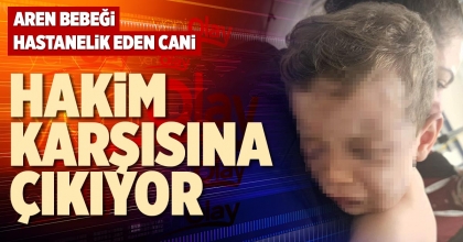HAKİM KARŞISINA ÇIKIYOR