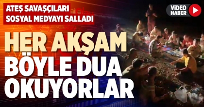 HER AKŞAM BÖYLE DUA OKUYORLAR