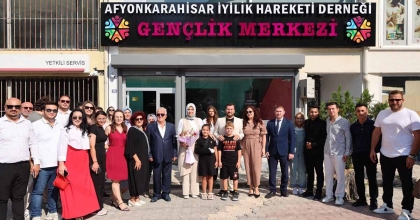 İYİLİK HAREKETİ DERNEĞİ GENÇLİK MERKEZİ AÇILDI