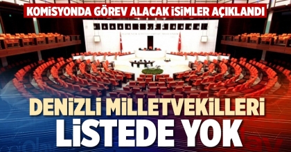 DENİZLİ MİLLETVEKİLLERİ LİSTEDE YOK