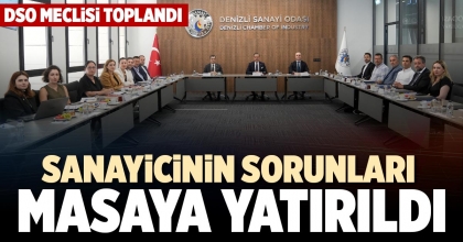 SANAYİCİNİN SORUNLARI MASAYA YATIRILDI