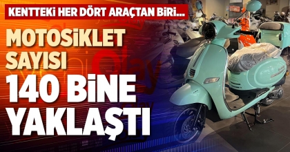 MOTOSİKLET SAYISI 140 BİNE YAKLAŞTI
