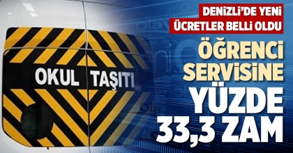 ÖĞRENCİ SERVİSİNE YÜZDE 33,3 ZAM