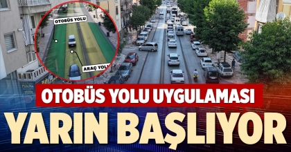 OTOBÜS YOLU UYGULAMASI YARIN  BAŞLIYOR