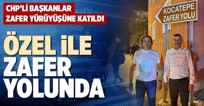 ÖZEL İLE ZAFER YOLUNDA