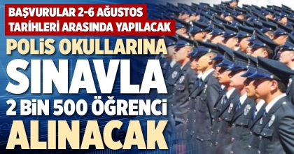 POLİS OKULLARINA SINAVLA 2 BİN 500 ÖĞRENCİ ALINACAK