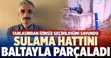 SULAMA HATTINI BALTAYLA PARÇALADI