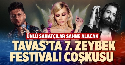 TAVAS’TA 7. ZEYBEK FESTİVALİ COŞKUSU  