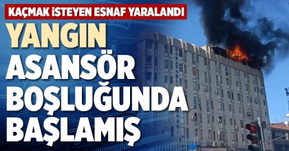 YANGIN ASANSÖR BOŞLUĞUNDA BAŞLAMIŞ