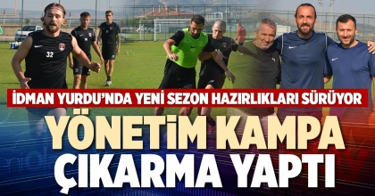 YÖNETİM KAMPA ÇIKARMA YAPTI