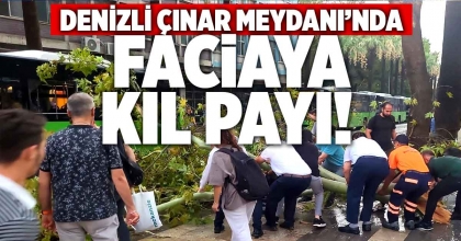 DENİZLİ ÇINAR MEYDANI’NDA FACİAYA KIL PAYI 