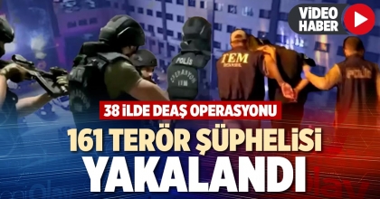 161 TERÖR ŞÜPHELİSİ YAKALANDI