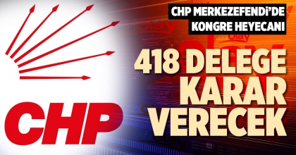418 DELEGE KARAR VERECEK