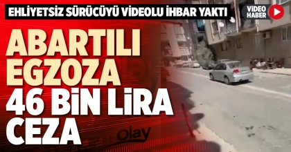 ABARTILI EGZOZA 46 BİN LİRA CEZA