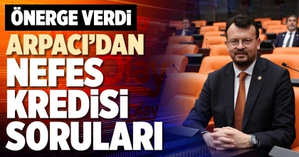 ARPACI’DAN NEFES KREDİSİ SORULARI