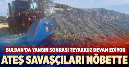 ATEŞ SAVAŞÇILARI NÖBETTE