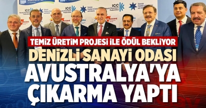 DENİZLİ SANAYİ ODASI AVUSTRALYA'YA ÇIKARMA YAPTI