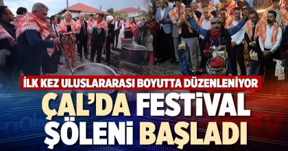 ÇAL’DA FESTİVAL ŞÖLENİ BAŞLADI