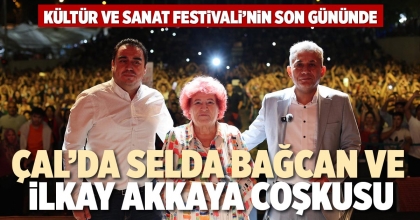 ÇAL’DA SELDA BAĞCAN VE İLKAY AKKAYA COŞKUSU