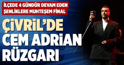ÇİVRİL’DE CEM ADRİAN RÜZGARI