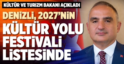 DENİZLİ, 2027'NİN KÜLTÜR YOLU FESTİVALİ LİSTESİNDE