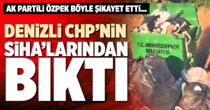 DENİZLİ CHP’NİN SİHA’LARINDAN BIKTI