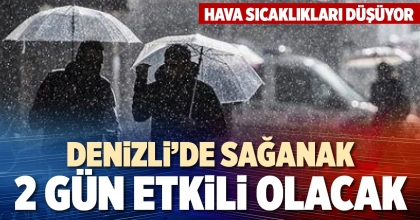 DENİZLİ’DE SAĞANAK 2 GÜN ETKİLİ OLACAK