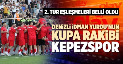 DENİZLİ İDMAN YURDU’NUN KUPA RAKİBİ KEPEZSPOR