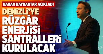 DENİZLİ’YE RÜZGÂR ENERJİSİ SANTRALLERİ KURULACAK