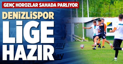 DENİZLİSPOR LİGE HAZIR 