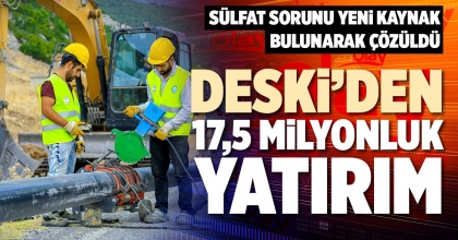 DESKİ’DEN 17,5 MİLYONLUK YATIRIM