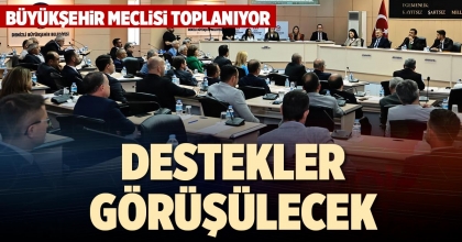 DESTEKLER GÖRÜŞÜLECEK