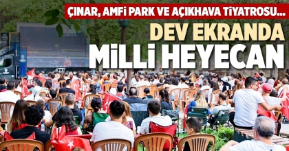 DEV EKRANDA MİLLİ HEYECAN