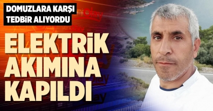 ELEKTRİK AKIMINA KAPILDI