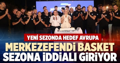 MERKEZEFENDİ BASKET SEZONA İDDİALI GİRİYOR