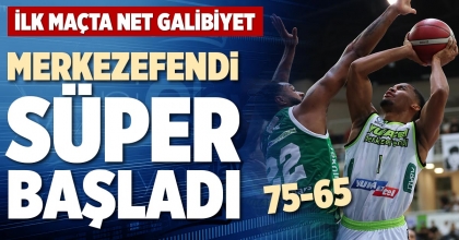 MERKEZEFENDİ SÜPER BAŞLADI