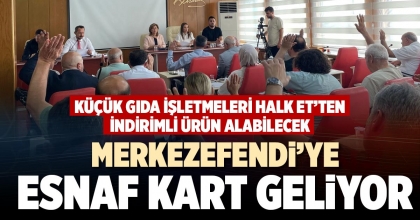 MERKEZEFENDİ’YE ESNAF KART GELİYOR