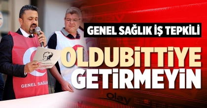 OLDUBİTTİYE GETİRMEYİN