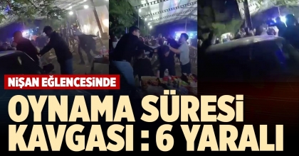 OYNAMA SÜRESİ KAVGASI: 6 YARALI