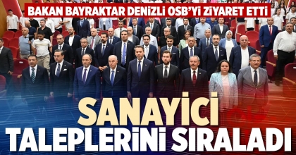 SANAYİCİ TALEPLERİNİ SIRALADI