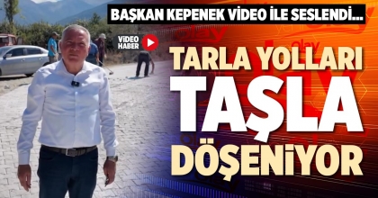 TARLA YOLLARI TAŞLA DÖŞENİYOR