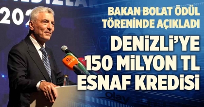 DENİZLİ’YE 150 MİLYON TL ESNAF KREDİSİ 